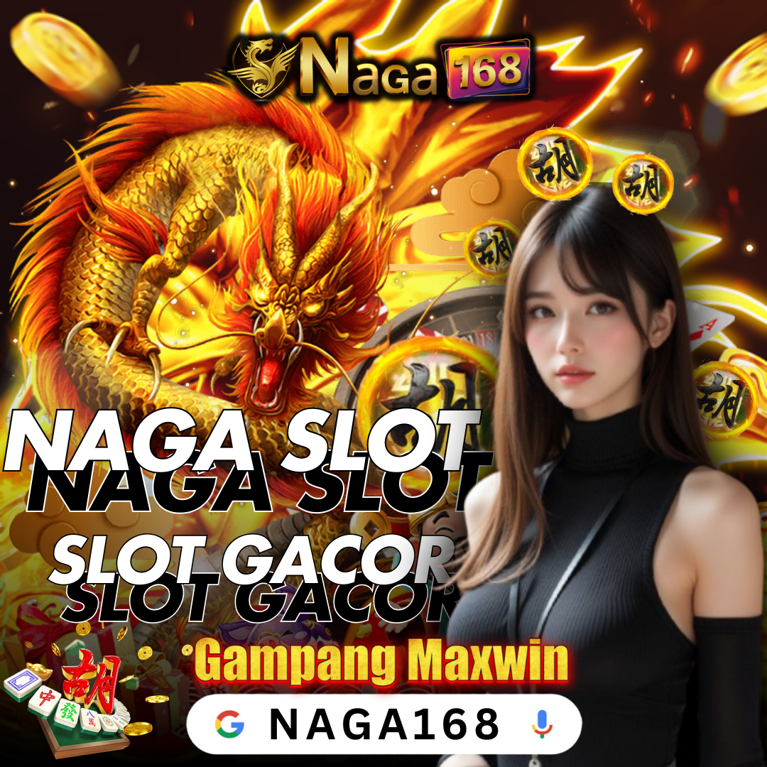 NAGA168 # Naga Slot Gampang Menang Link Slot88 Terbaru Daftar Resmi Situs Slot Gacor Terpercaya Hari Ini